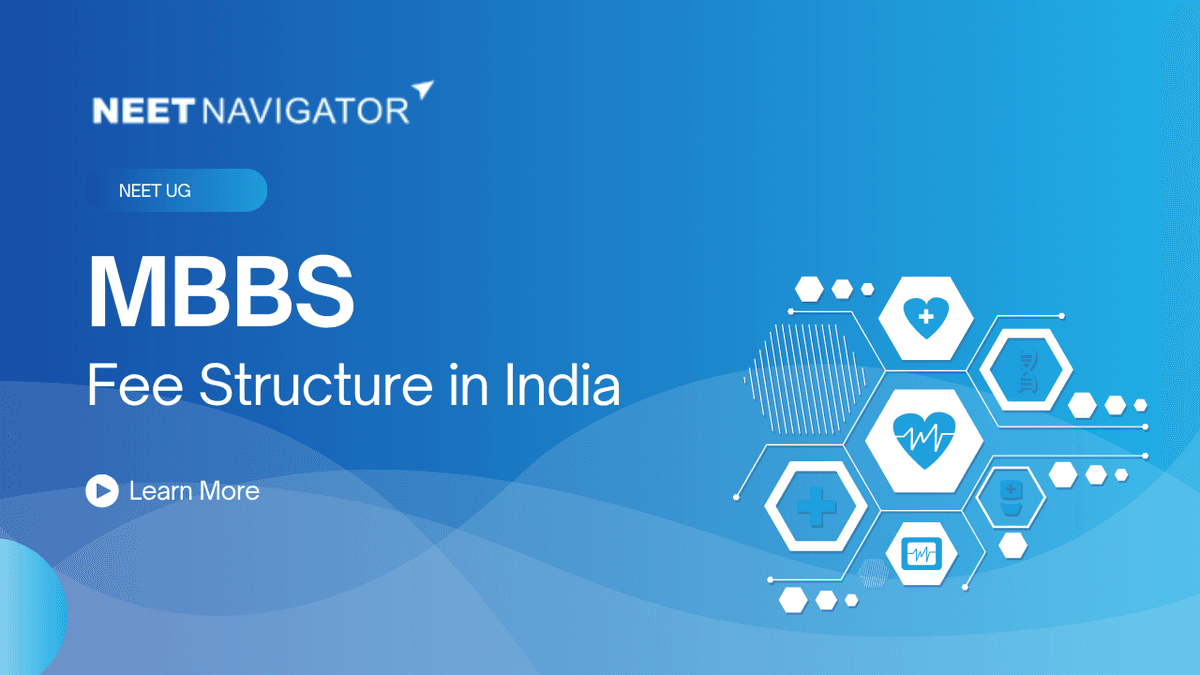 MBBS Fee Structure in India: Complete Information for NEET Aspirants Planning Medical Admission